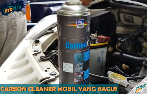 Rekomendasi Carbon Cleaner Mobil yang Bagus Fungsi Harga dan juga Cara Pakai