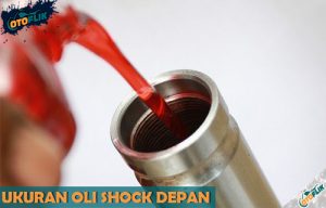 √ Ukuran Oli Shock Depan Motor Dan Takaran Per Ml