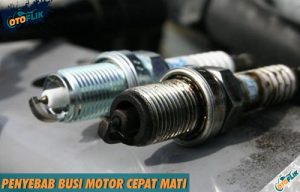 5 Penyebab Busi Motor Cepat Mati / Rusak & Cara Mengatasi | Otoflik.com