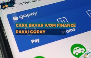 Cara Bayar Wom Pakai Gopay Syarat Dan Biaya Admin Otoflik Com